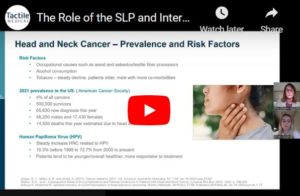 The Role of the SLP and Interdisciplinary Collaboration for Treating Head and Neck Cancer Patients