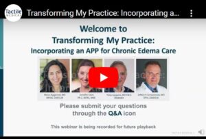 Transforming My Practice Incorporating an APP for Chronic Edema Care