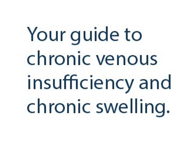 Patient Guide to Chronic Venous Insufficiency