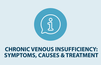Chronic Venous Insufficiency_ Symptoms, Causes & Treatment